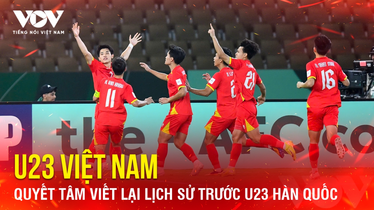 Tin bóng đá 23-1: U23 Việt Nam quyết tâm viết lại lịch sử trước U23 Hàn Quốc